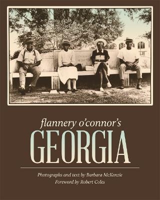 Flannery O’Connor’s Georgia - 