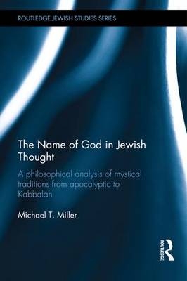 Name of God in Jewish Thought -  Michael T Miller