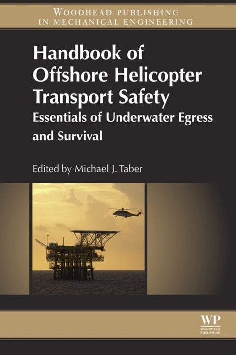 Handbook of Offshore Helicopter Transport Safety -  Michael J. Taber