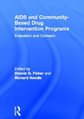 AIDS and Community-Based Drug Intervention Programs - Dennis Fisher, Richard Needle