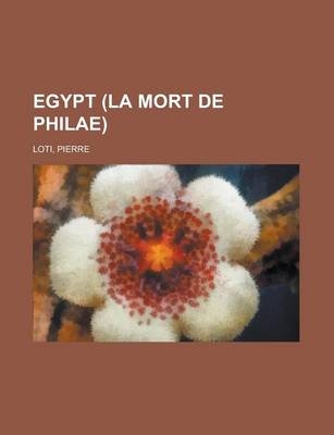 Egypt (La Mort de Philae) - Professor Pierre Loti