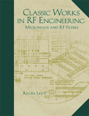 Classic Works in RF Engineering, Volume 2 -  Ralph Levy