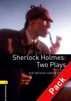 Sherlock Holmes: Two Plays - With Audio Level 1 Oxford Bookworms Library -  Arthur Conan Doyle