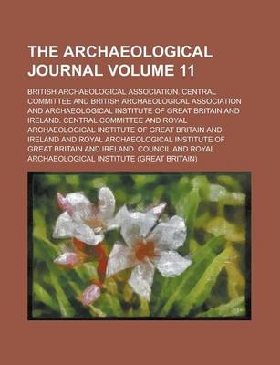 The Archaeological Journal Volume 11 - British Archaeological Committee