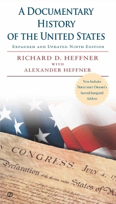 A Documentary History Of The United States - Richard D. Heffner, Alexander Heffner