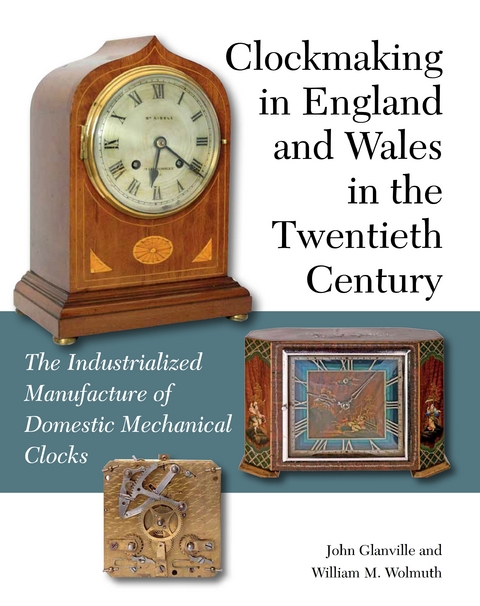 Clockmaking in England and Wales in the Twentieth Century - John Glanville