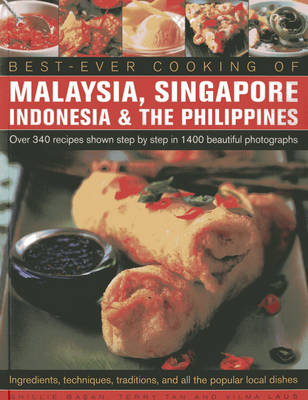 Best-ever Cooking of Malaysia, Singapore Indonesia & the Philippines - Ghillie Basan