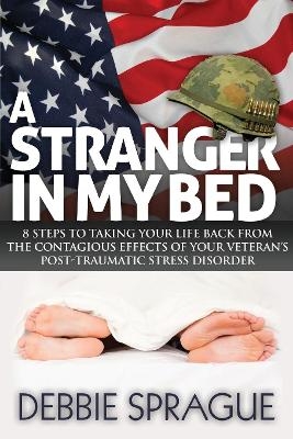 A Stranger In My Bed - Debbie Sprague