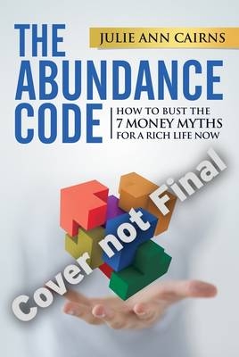 Abundance Code -  Julie Ann Cairns