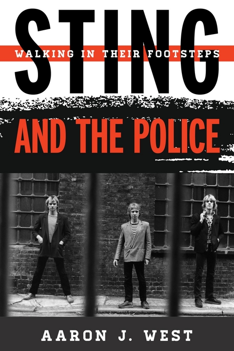 Sting and The Police -  Aaron  J. West