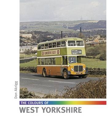 The Colours of West Yorkshire - Don Akrigg