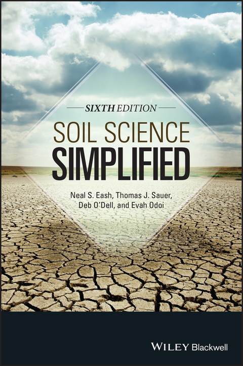 Soil Science Simplified - Neal S. Eash, Thomas J. Sauer, Deb O'Dell, Evah Odoi