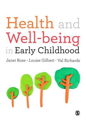 Health and Well-being in Early Childhood -  Louise Gilbert,  Val Richards,  Janet Rose