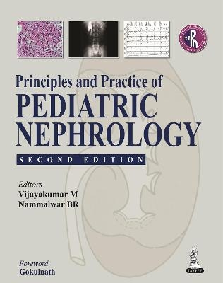 Principles and Practice of Pediatric Nephrology - M Vijayakumar, BR Nammalwar