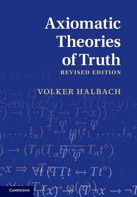 Axiomatic Theories of Truth -  Volker Halbach