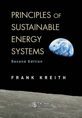 Principles of Sustainable Energy Systems - Frank Kreith