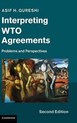 Interpreting WTO Agreements -  Asif H. Qureshi