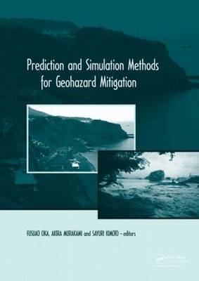 Prediction and Simulation Methods for Geohazard Mitigation - 