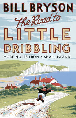 Road to Little Dribbling -  Bill Bryson