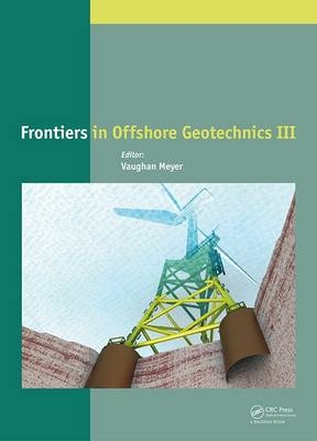 Frontiers in Offshore Geotechnics III - 