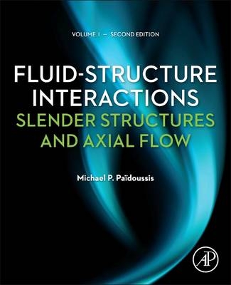 Fluid-Structure Interactions - Michael P. Paidoussis