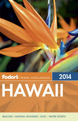 Fodor's Hawaii 2014 -  Fodor Travel Publications