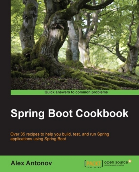 Spring Boot Cookbook -  Antonov Alex Antonov