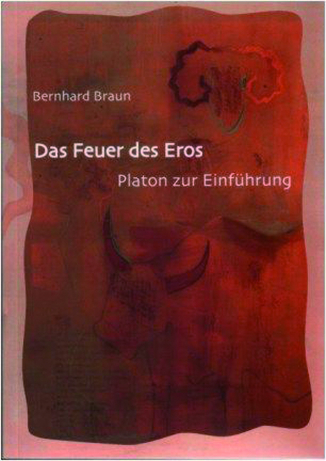 Das Feuer des Eros - Bernhard Braun