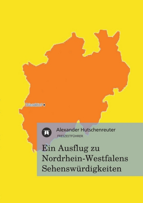 Ein Ausflug zu Nordrhein-Westfalens Sehenswürdigkeiten - Alexander Hutschenreuter