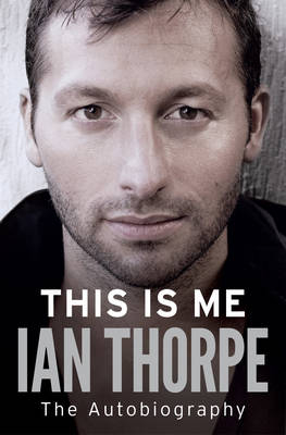 This Is Me - Ian Thorpe