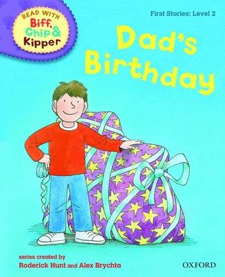 Read with Biff, Chip and Kipper First Stories: Level 2: Dad's Birthday -  Roderick Hunt