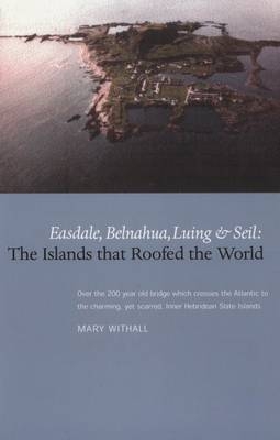 The Islands that Roofed the World - Mary Withall