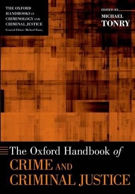 The Oxford Handbook of Crime and Criminal Justice - 