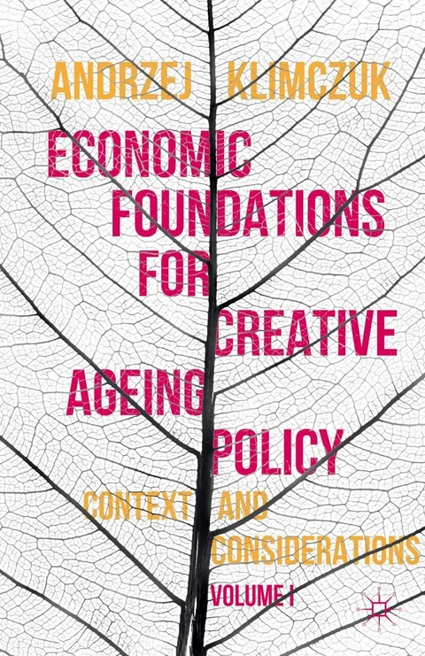 Economic Foundations for Creative Ageing Policy - Andrzej Klimczuk