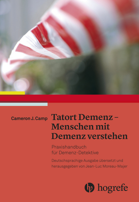 Tatort Demenz – Menschen mit Demenz verstehen - Cameron J. Camp