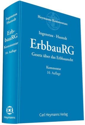 ErbbauRG - Gesetz über das Erbbaurecht - Jürgen Ingenstau, Volker Hustedt