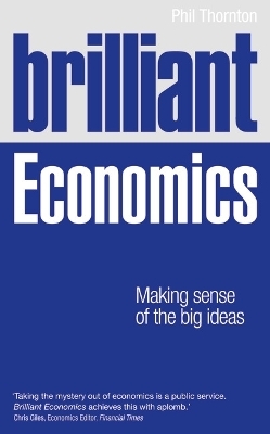 Brilliant Economics - Phil Thornton