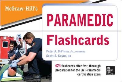 McGraw Hill's Paramedic Flashcards - Peter DiPrima, Scott Coyne