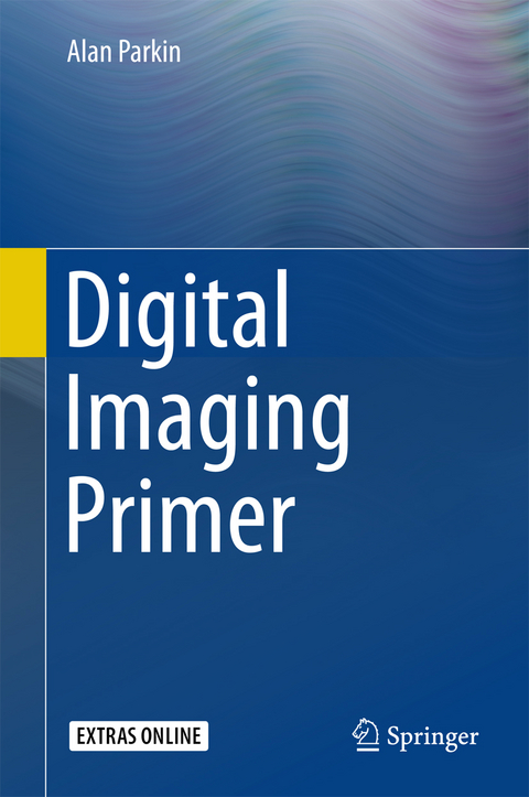 Digital Imaging Primer - Alan Parkin