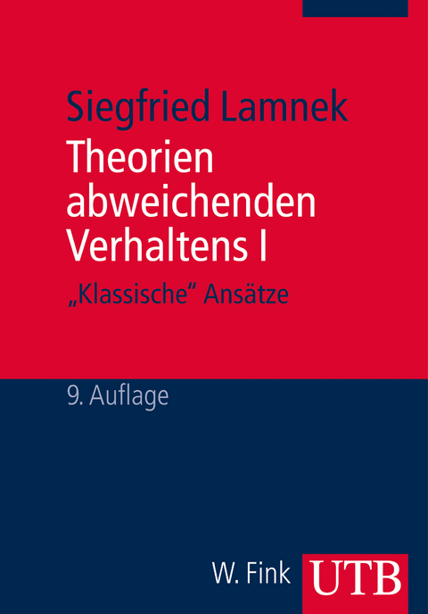 Theorien abweichenden Verhaltens I - "Klassische Ansätze" - Siegfried Lamnek