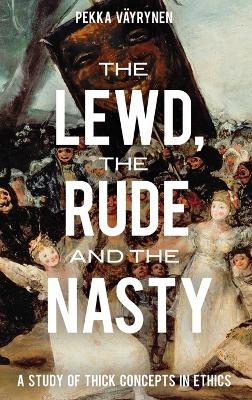 The Lewd, the Rude and the Nasty - Pekka Vayrynen