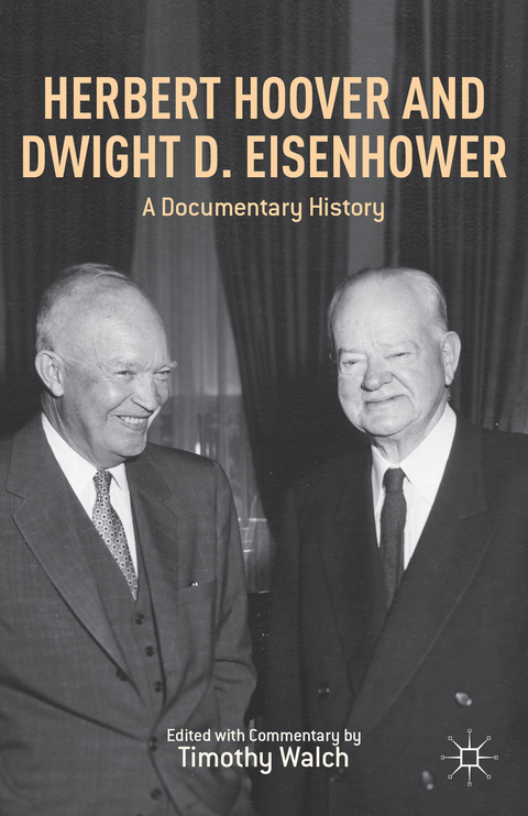 Herbert Hoover and Dwight D. Eisenhower - T. Walch