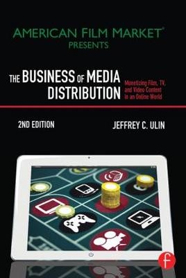 The Business of Media Distribution - Jeffrey C. Ulin