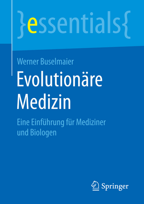 Evolutionäre Medizin - Werner Buselmaier