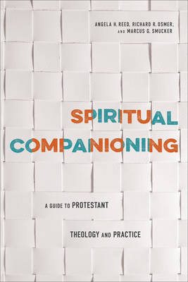 Spiritual Companioning -  Richard R. Osmer,  Angela H. Reed,  Marcus G. Smucker