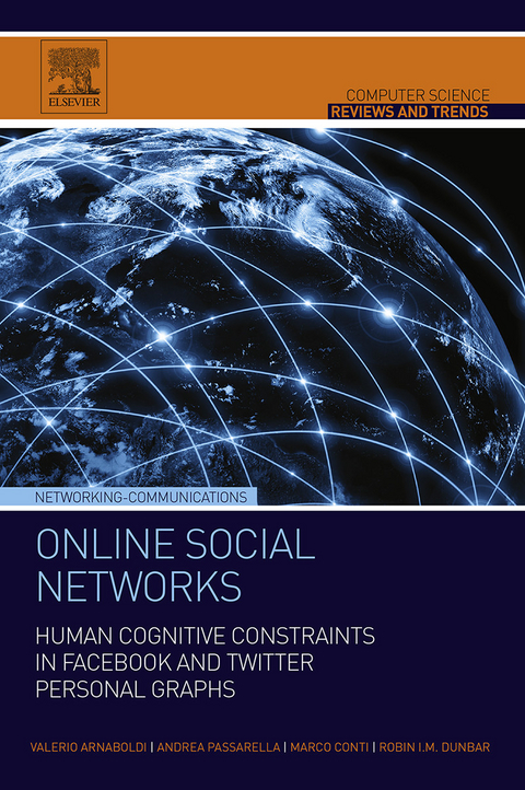 Online Social Networks -  Valerio Arnaboldi,  Marco Conti,  Robin I.M. Dunbar,  Andrea Passarella