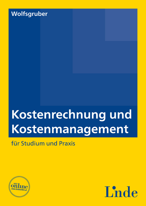 Kostenrechnung und Kostenmanagement -  Horst Wolfsgruber