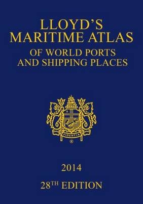 Lloyd's Maritime Atlas of World Ports and Shipping Places 2014 - 