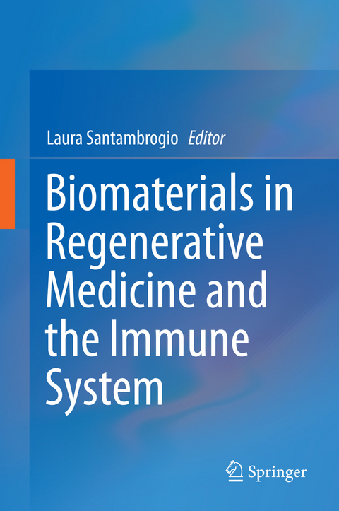 Biomaterials in Regenerative Medicine and the Immune System - 