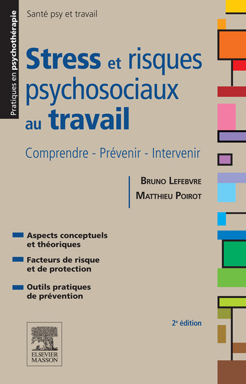 Stress et risques psychosociaux au travail -  Bruno Lefebvre,  Matthieu Poirot